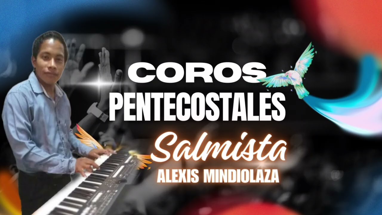 SALMISTA ELEXIS MINDIOLAZA/ COROS PENTECOSTALES 2025 