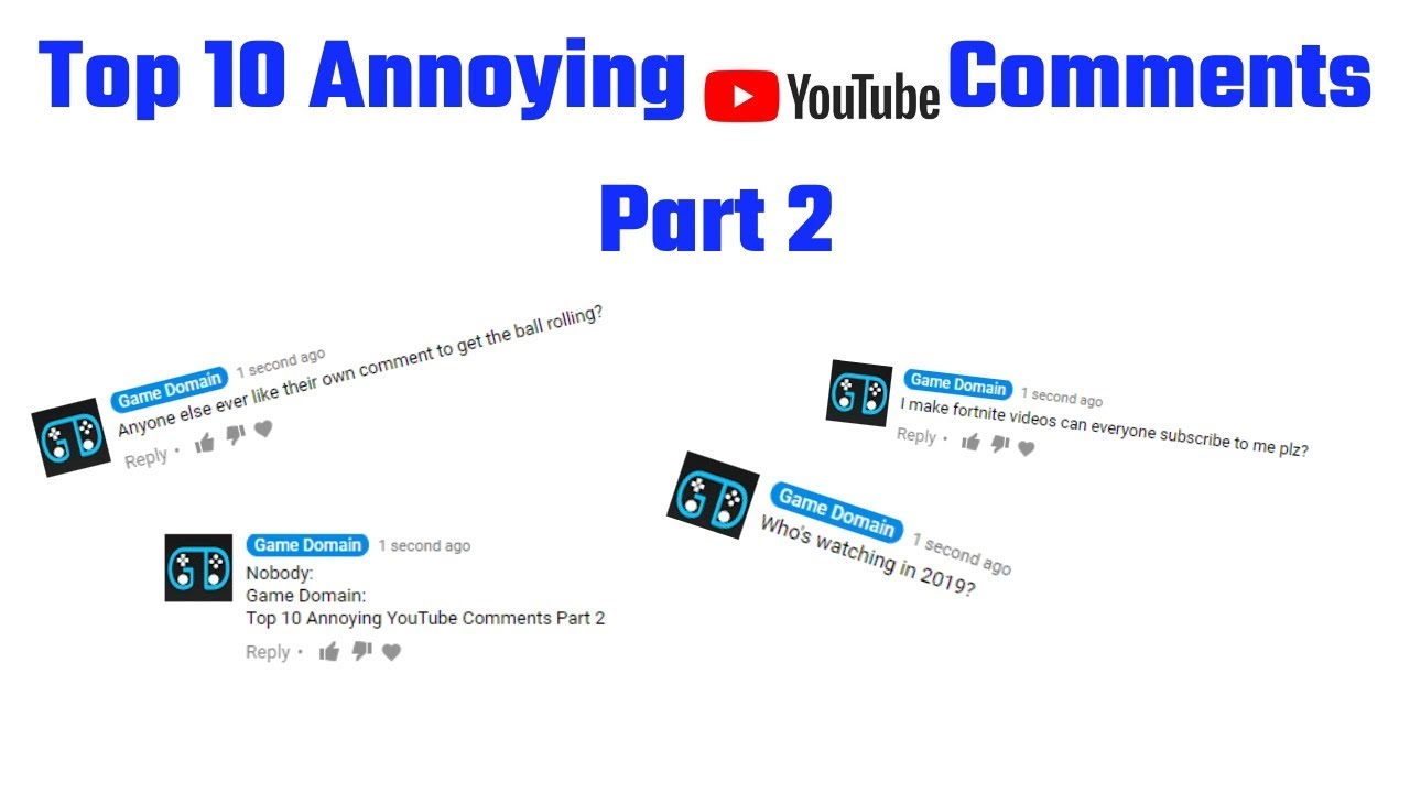 Top 10 Annoying YouTube Comments Part 2
