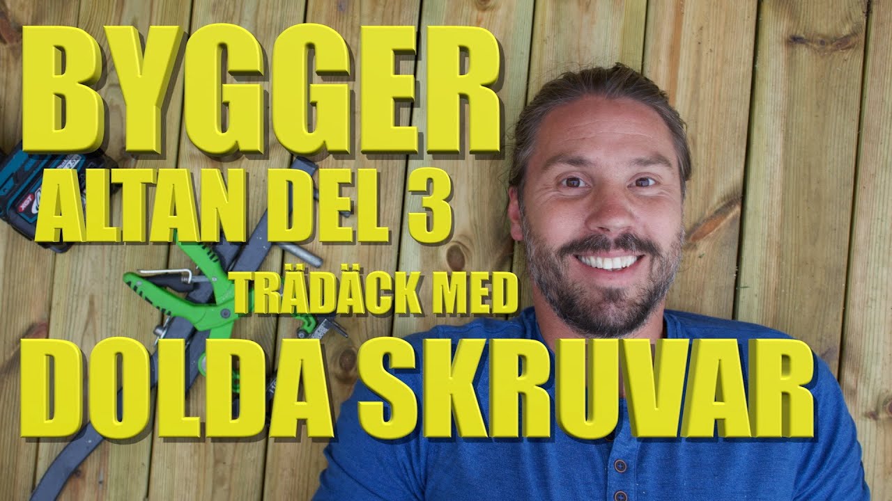 Hur jag bygger en altan med trädäck del 3 DOLDA SKRUVAR (gör-det-själv & inspiration)
