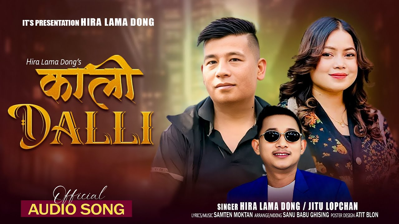 Kali Dalli『OFFICIAL AUDIO』- Hira Lama Dong • Jitu Lopchan • New Tamang Selo song