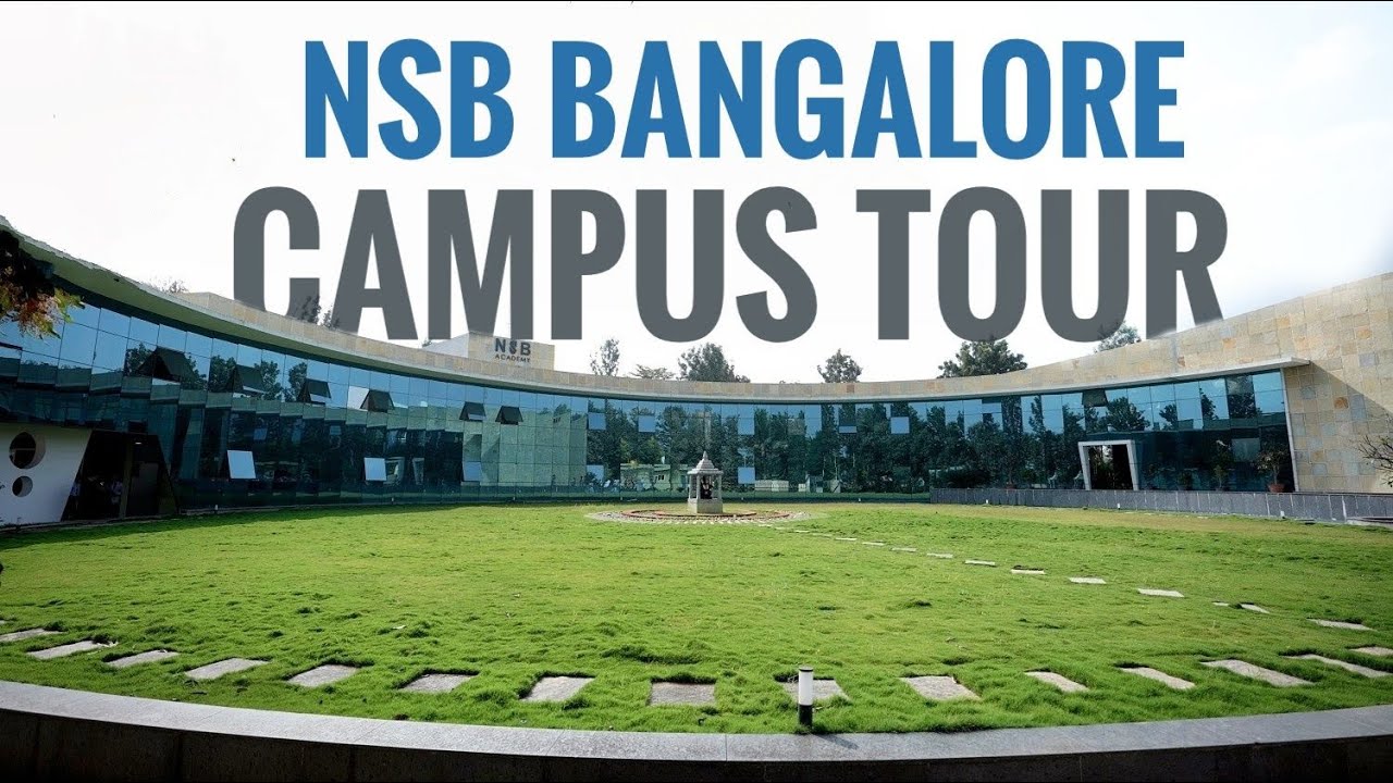 NSB Bangalore Campus Tour: A Vibrant Campus Nestled in the IT Hub of India