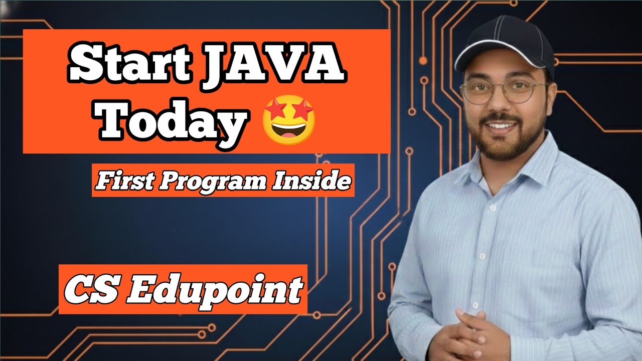 Java From Zero to Hero | Java History & First Program | Java in Hindi | CS Edupoint
