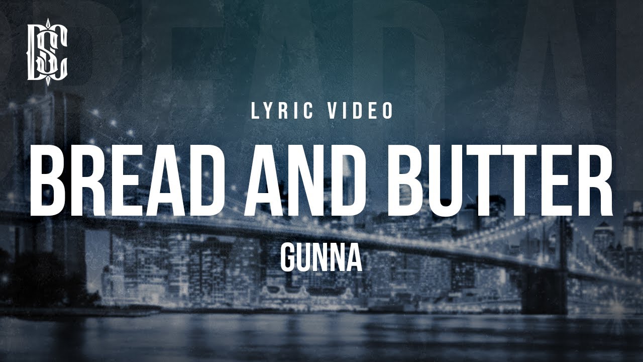 Gunna - Bread And Butter | Lyrics