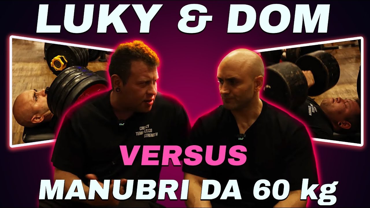 LUKI e DOMINGO affrontano i MANUBRI DA 60kg