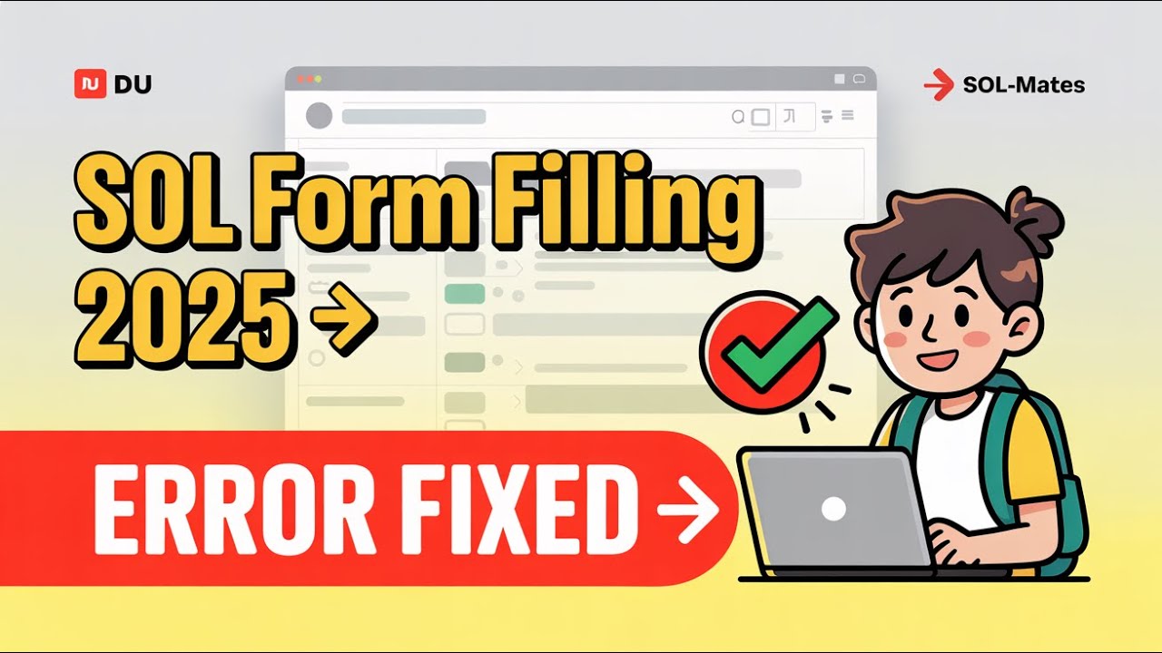DU SOL Exam Form 2025 🔥 Full Guide for 1st, 3rd, 5th, 7th Semester (Error Solution Inside)