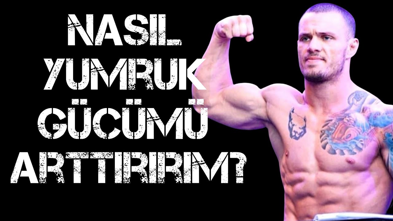NASIL DAHA GÜÇLÜ YUMRUK ATARIM?