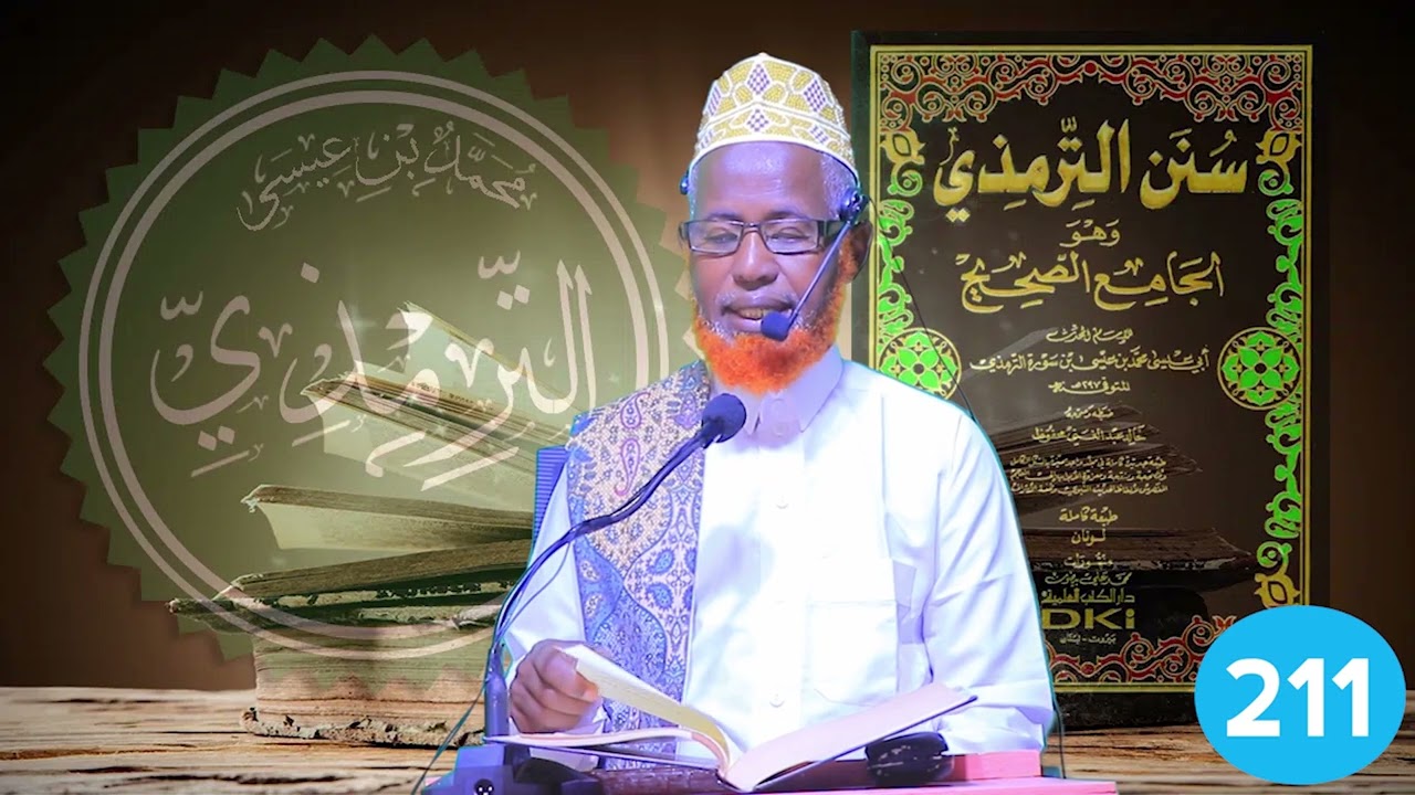 AXAADIIS Kitaabka SUNANU-TIRMIDI Casharkiisa 211-Aad Sheikh Ali Nuur Elmi El Sii Share Garee