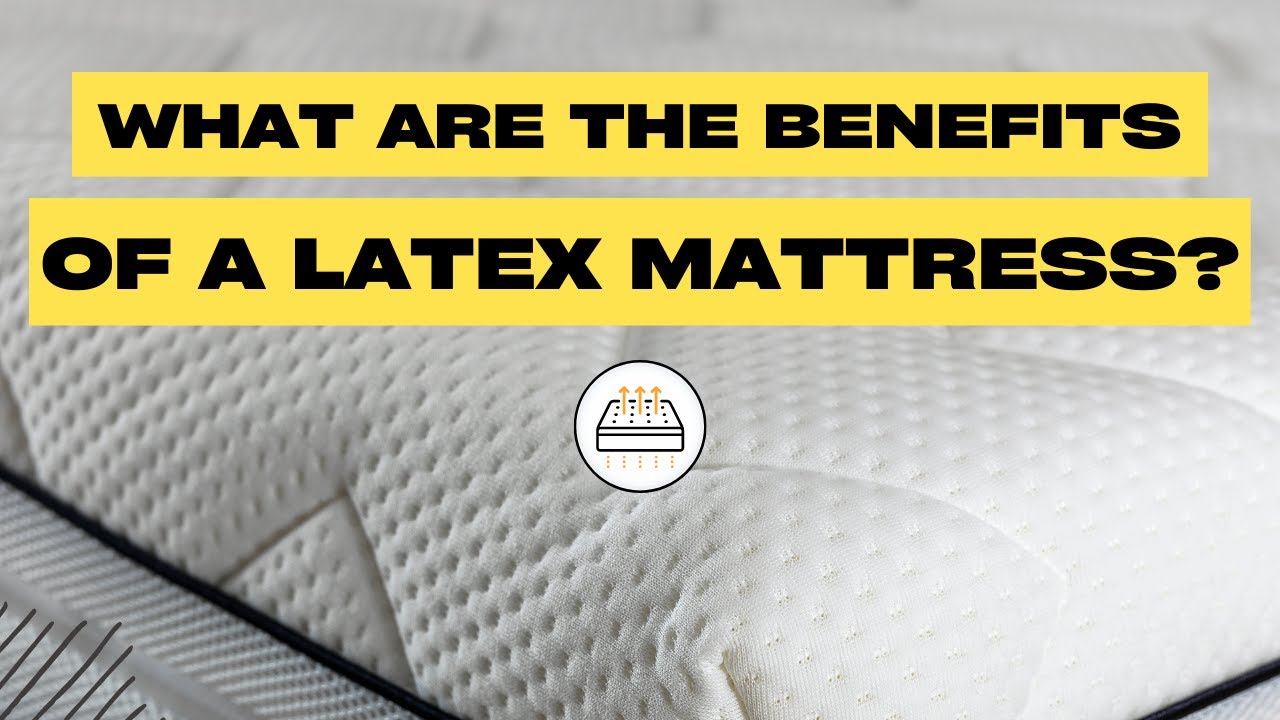 10 RARE Benefits of Latex Mattress | Why You Should Buy Latex Mattress