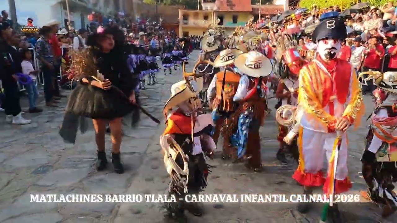 MATLACHINES BARRIO TLALA  CARNAVAL CALNALI INFANTIL 2026