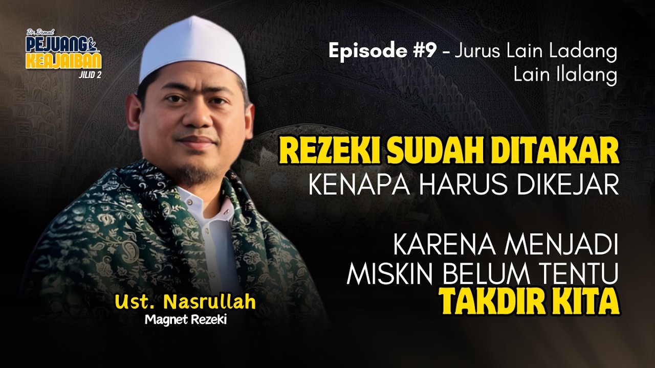 REZEKI SUDAH DITAKAR KENAPA HARUS DIKEJAR, KARENA MENJADI MISKIN BELUM TENTU TAKDIR KITA‼️