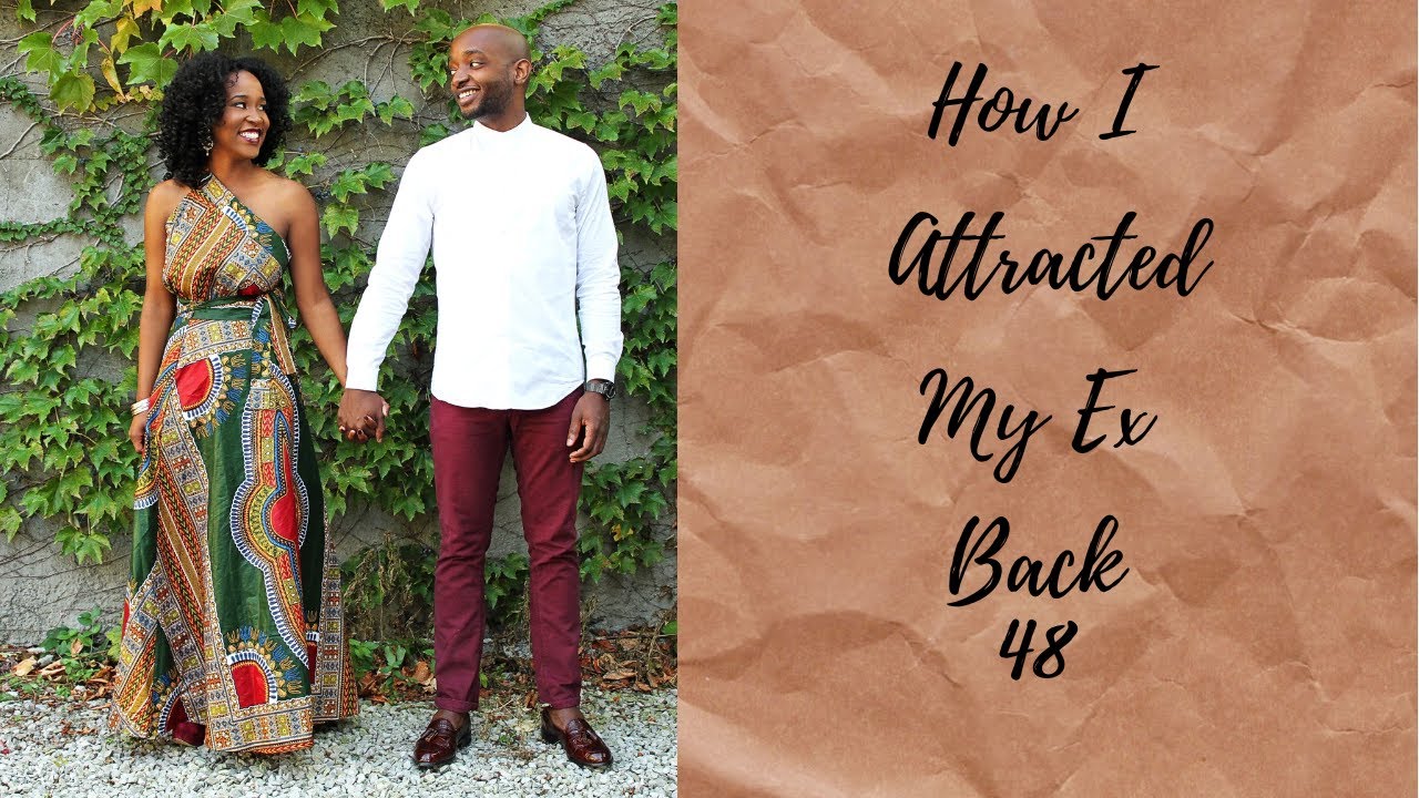 How I Attracted my Ex Back - 48
