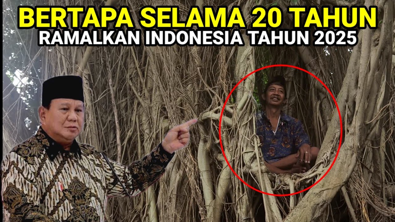 Bertapa Didalam Pohon 20 Tahun Orang Ini Ramalkan Indonesia Dipimpin Prabowo