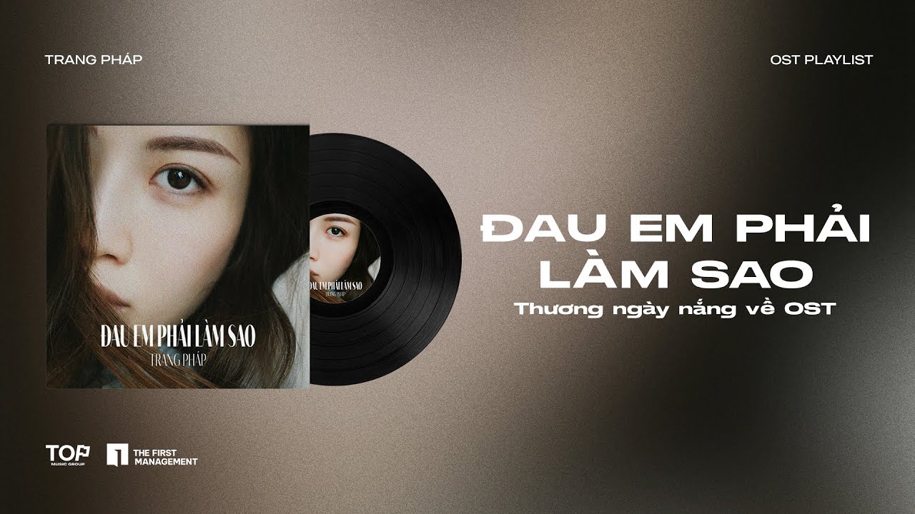 TRANG PHÁP | ĐAU EM PHẢI LÀM SAO | Thương Ngày Nắng Về OST (Lyric Video)