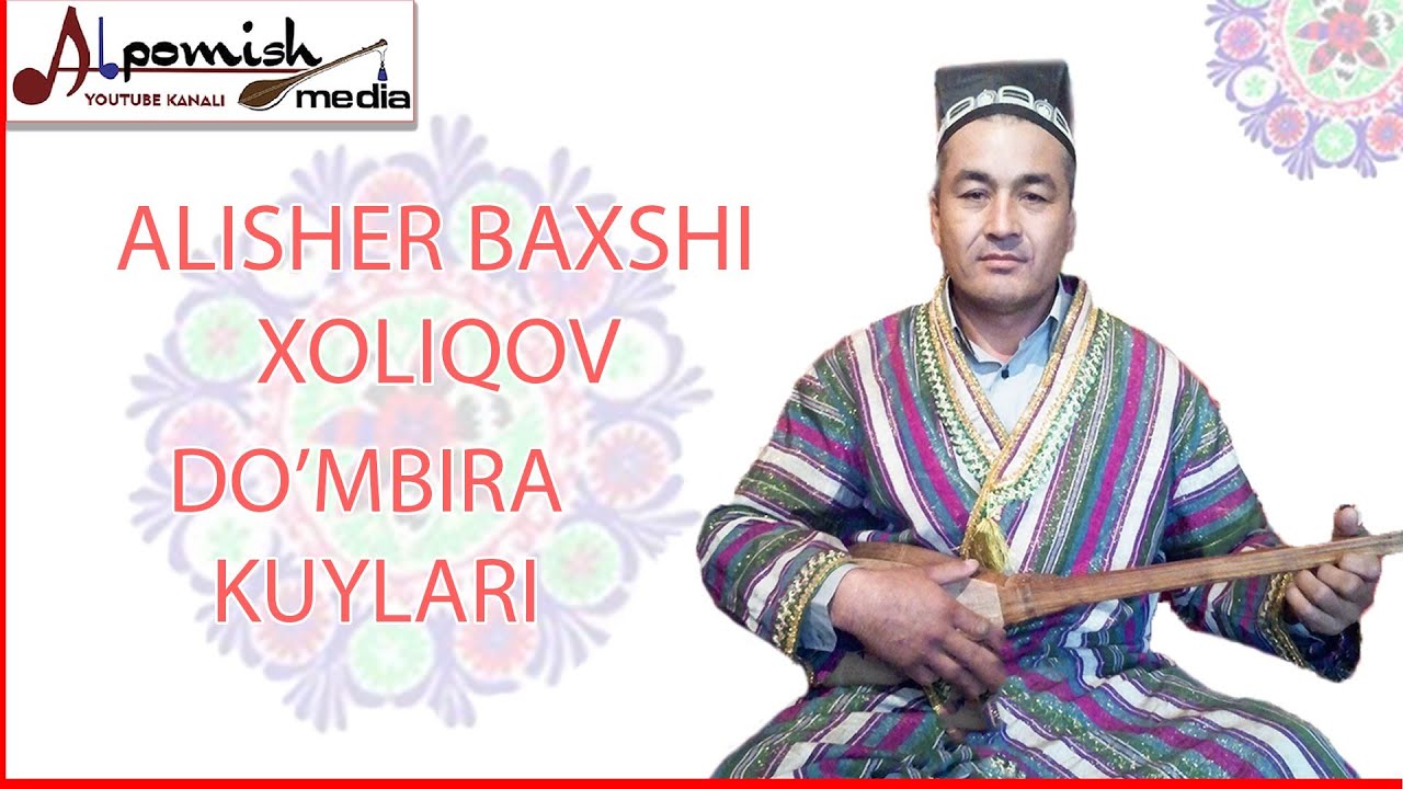 ALISHER BAXSHI XOLIQOV 
