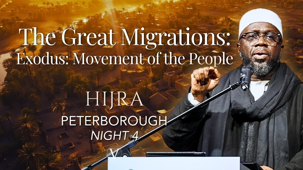 The Great Migrations: Exodus: Movement of the People | Virtues [Night 4] - Shaykh Ibrahim Osi-Efa