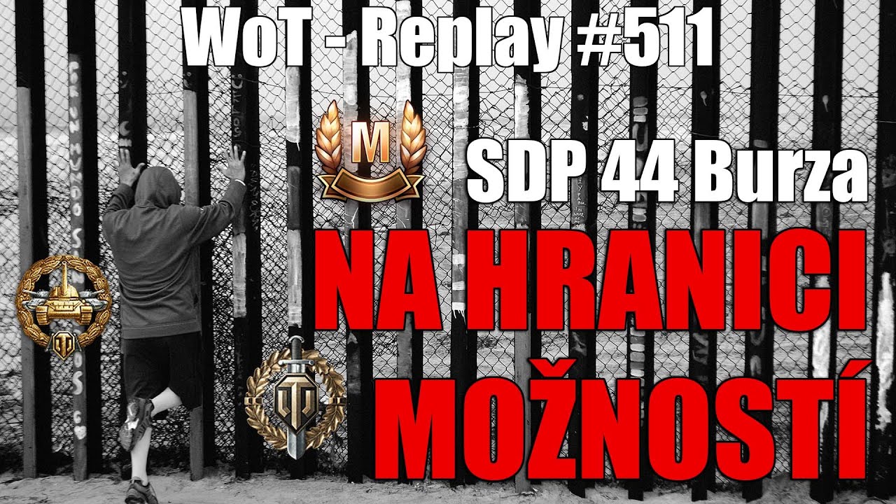 Burza - Na hranici možností [WoT Replay #511]