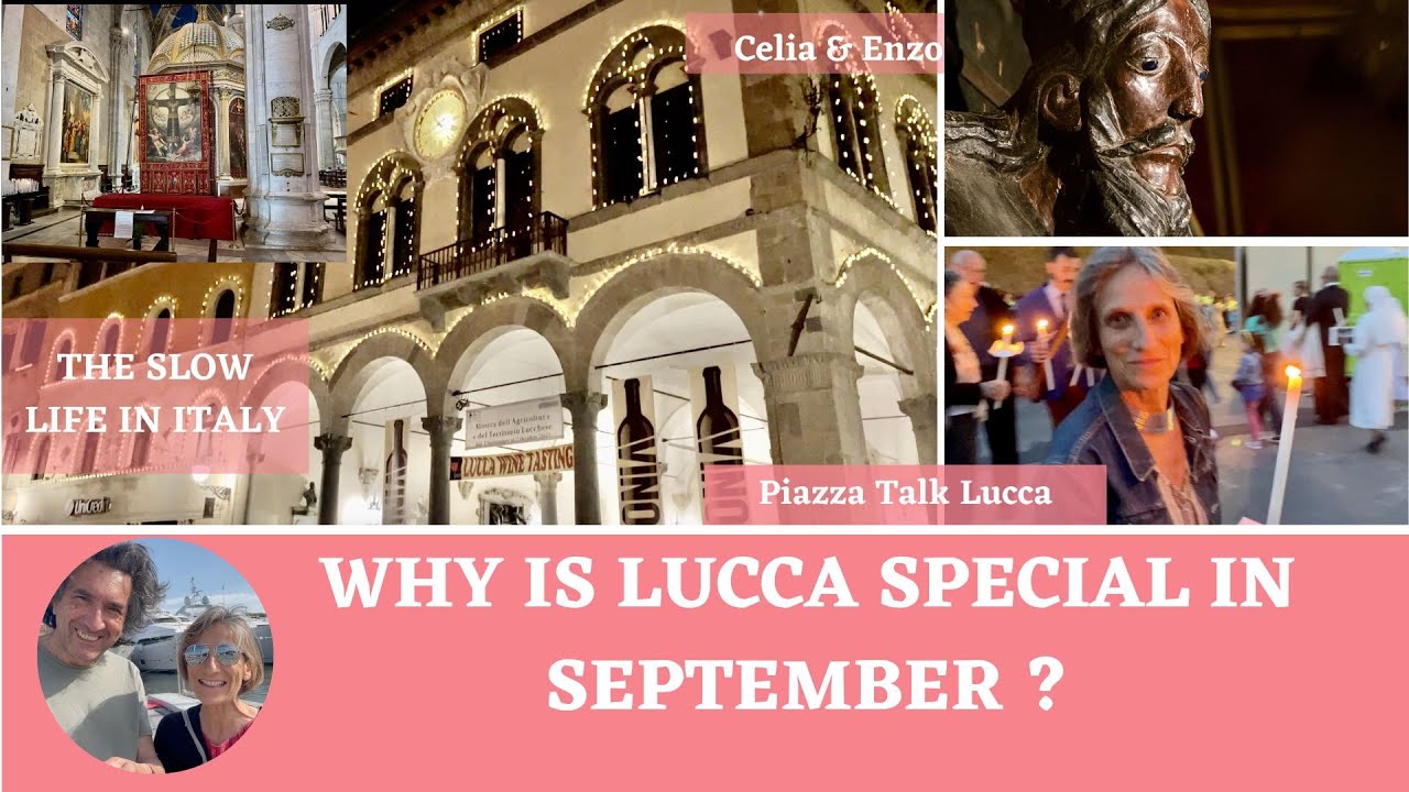 WHY IS LUCCA SO SPECIAL IN SEPTEMBER? 13TH SEPTEMBER LUMINARA DI SANTA CROCE