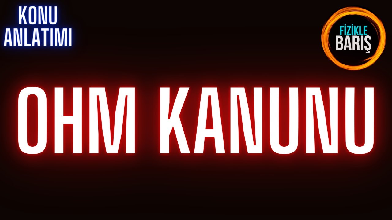 Ohm Kanunu ve Elektrik akımı