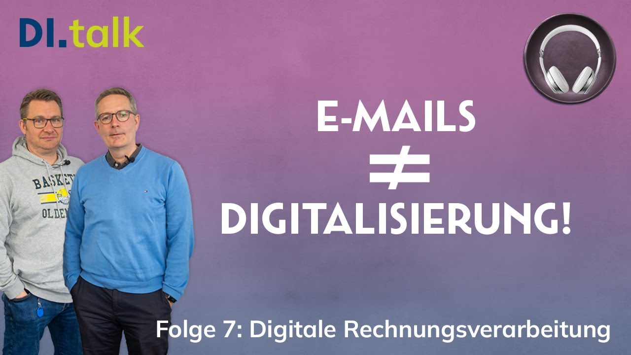 Was ist die digitale Rechnungsverarbeitung? | DI.talk Podcast Folge 7