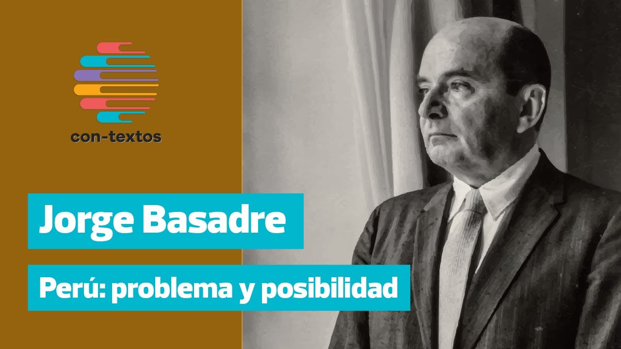 JORGE BASADRE- PERÚ PROBLEMA Y POSIBILIDAD-