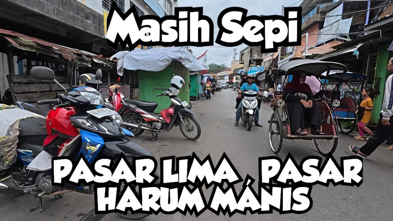 SITUASI TERKINI PASAR 5 DAN PASAR HARUM MANIS 