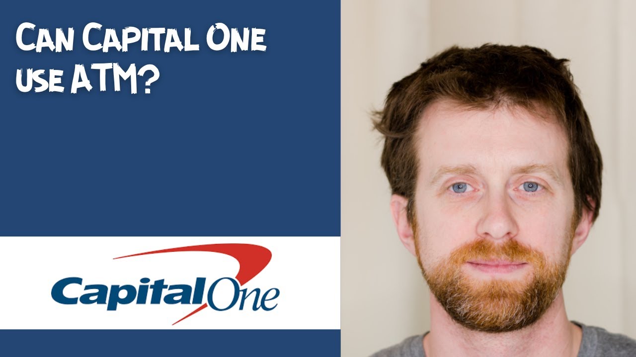Can Capital One use ATM