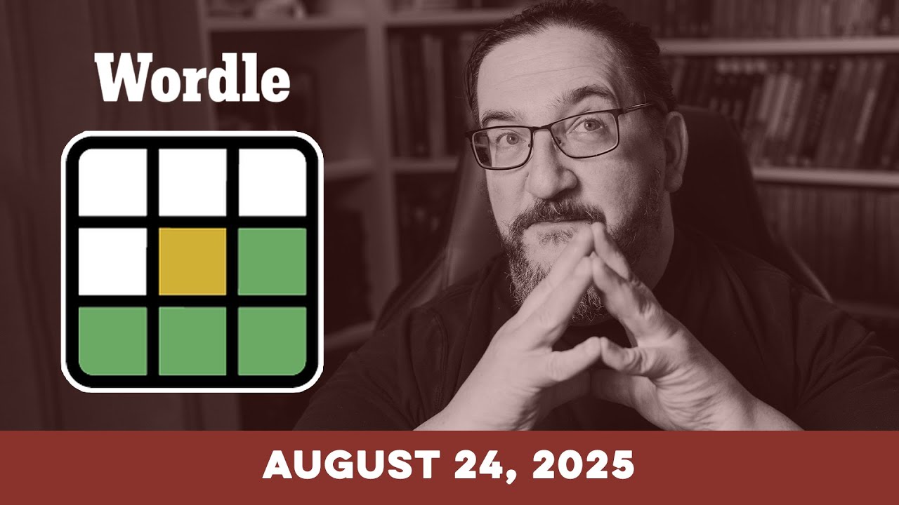 Doug plays today's NYT Wordle Puzzle Game for 8/24/2025