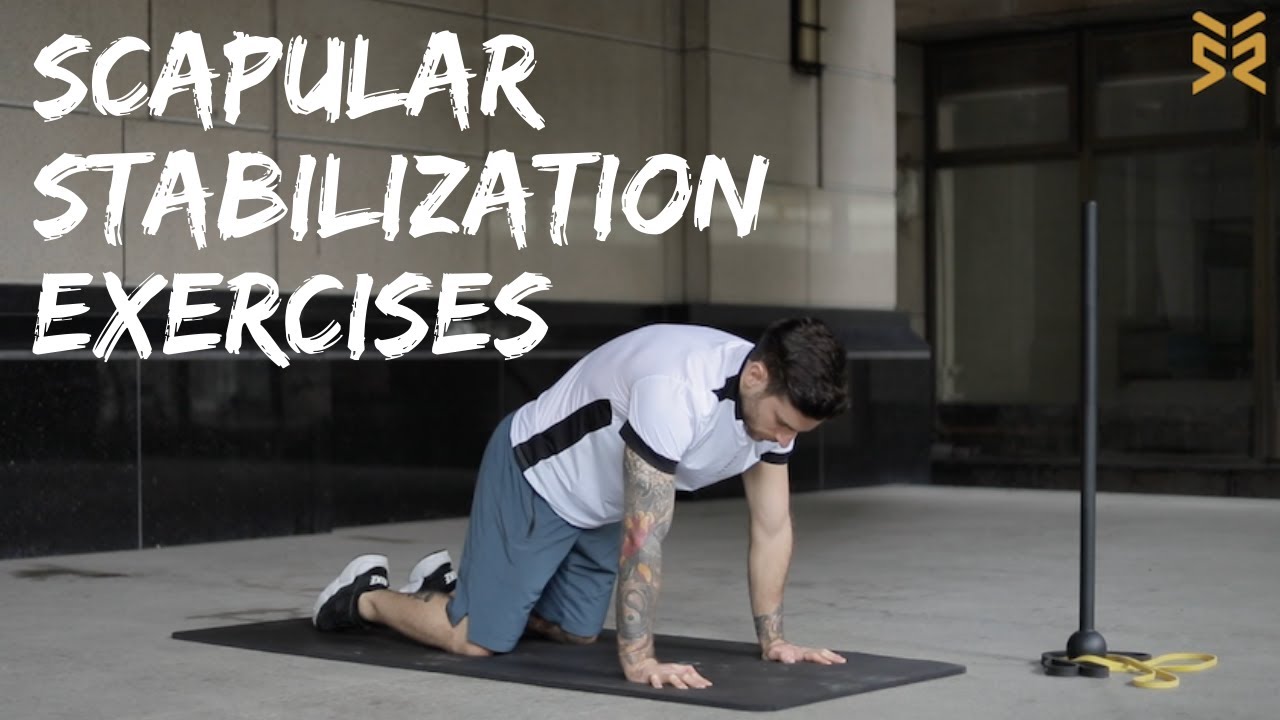 11 Scapular Stabilization Exercises