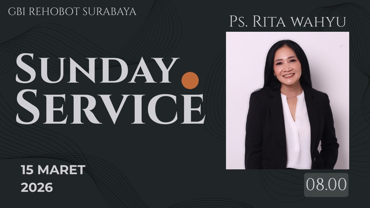 Ibadah Raya 1 GBI Rehobot Surabaya (15 Maret 2026)