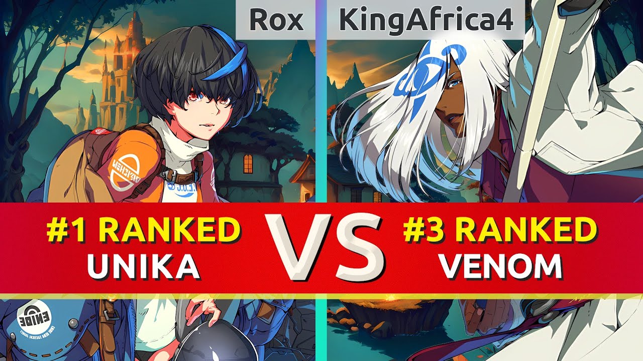 GGST ▰ Rox (#1 Ranked Unika) vs KingAfrica4 (#3 Ranked Venom). High Level Gameplay