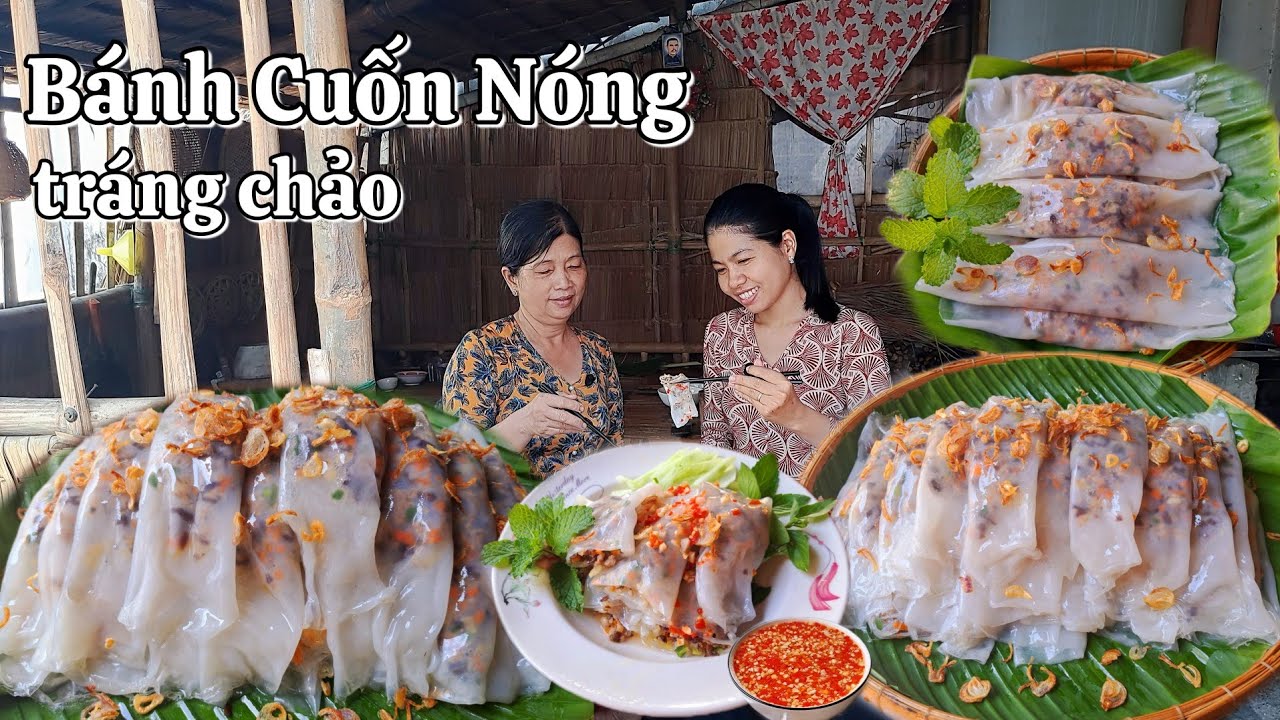 Công thức bột làm Bánh Cuốn Nóng tráng bằng chảo mềm dai đơn giản dễ làm