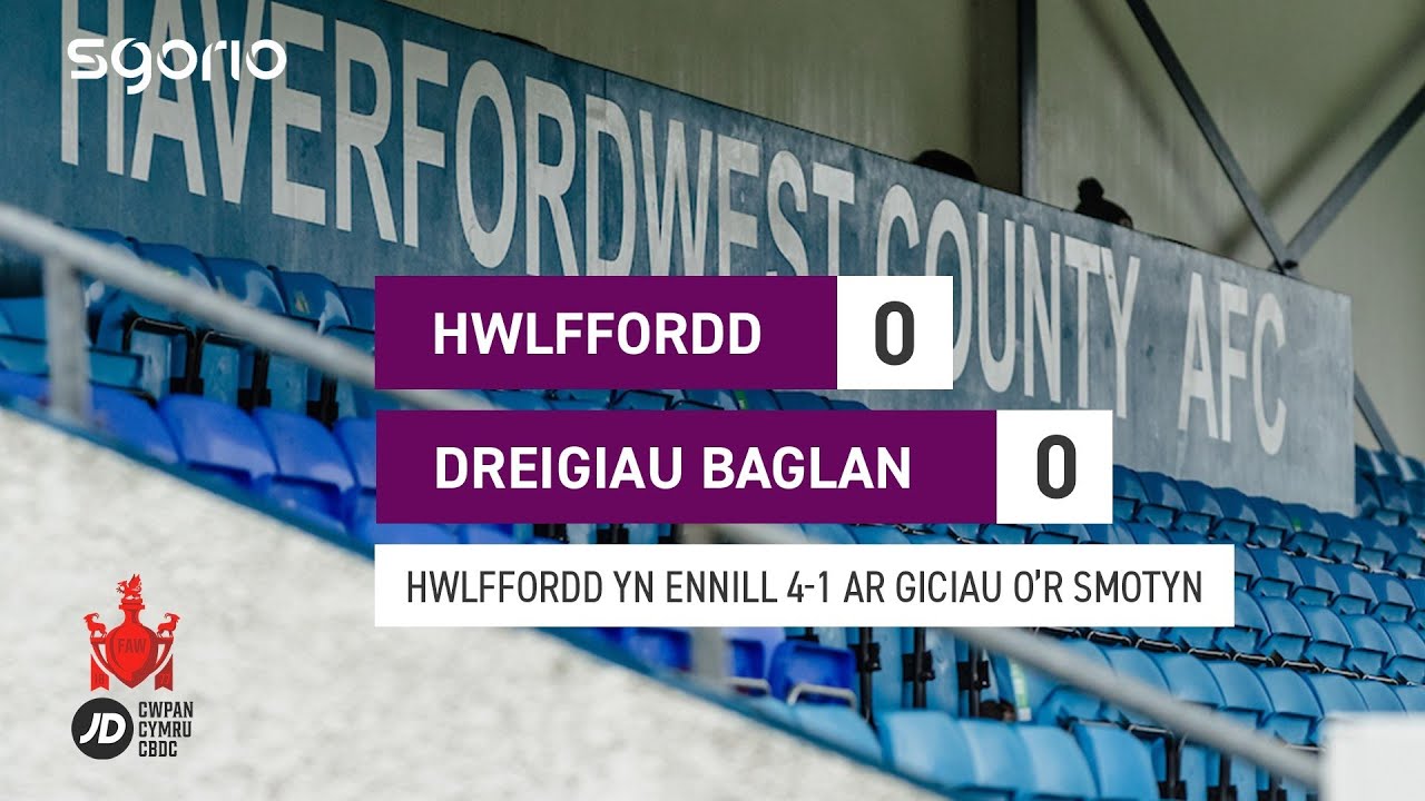 Uchafbwyntiau ac ymateb | Hwlffordd 0-0 Dreigiau Baglan (4-1 COS)