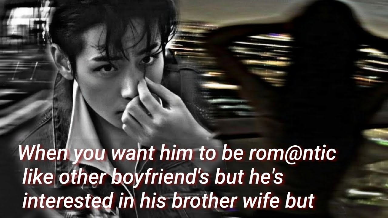 [ KTH] When you want him to be rom@ntic like other boyfriend's but ( Oneshot )