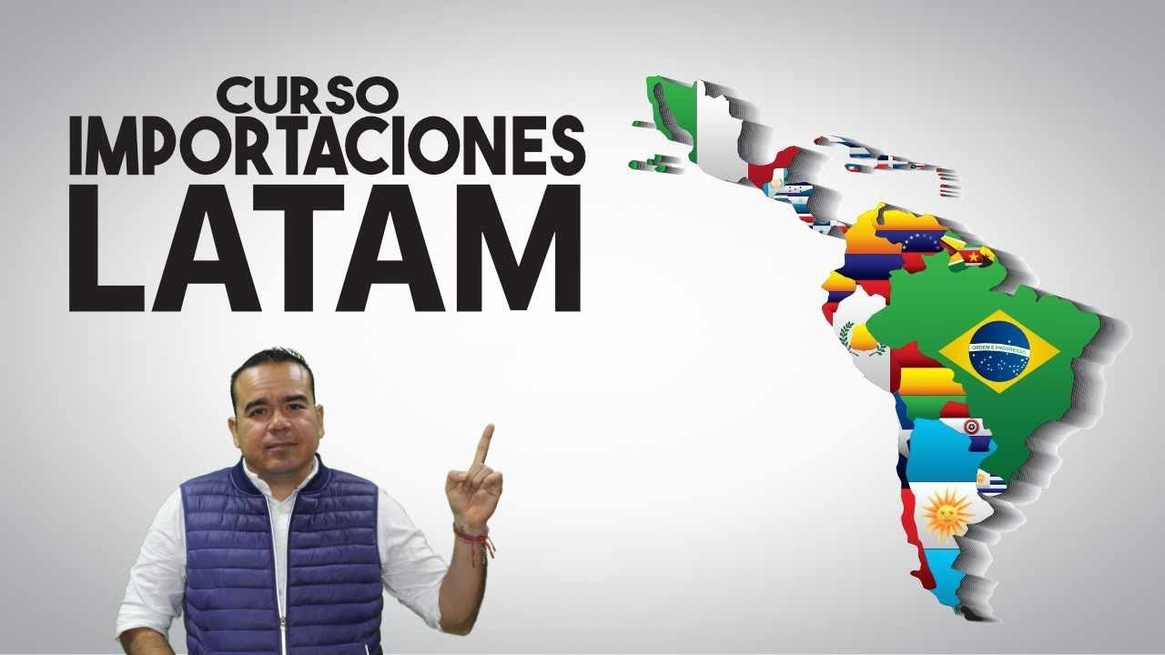 Curso Importaciones LATAM