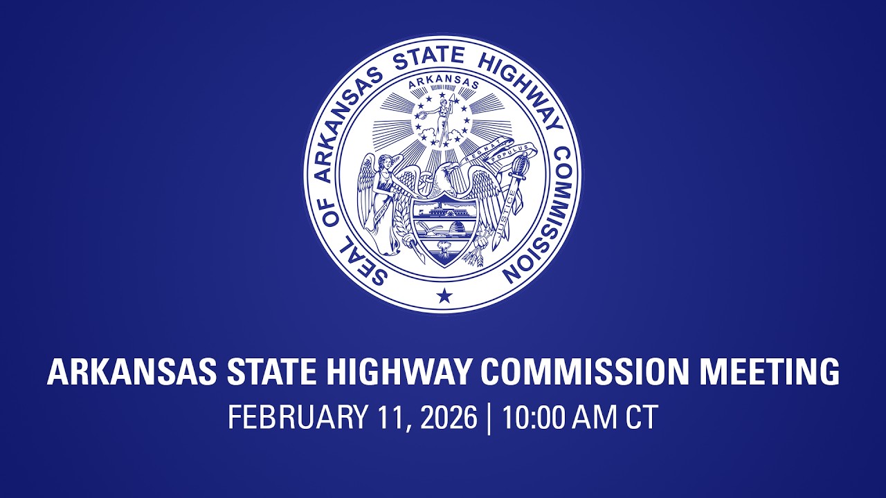 Arkansas State Highway Commission Meeting - February 11, 2026