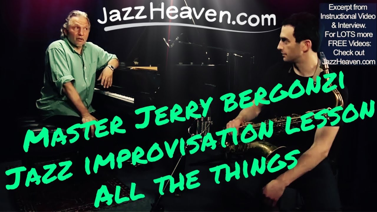 *All the Things You Are* Jazz Standard: Jerry Bergonzi Jazz Improvisation Lesson JAZZHEAVEN.com