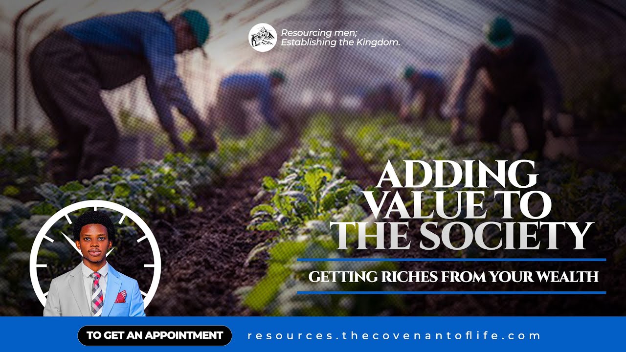 ADDING VALUE TO THE SOCIETY[Getting Riches From Your Wealth] | OLUWATOBILOBA OSHUNBIYI | CLResources