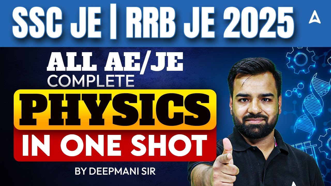 SSC JE | RRB JE 2025 | All AE/JE Exams | Complete Physics in One Shot | By Deepmani Sir