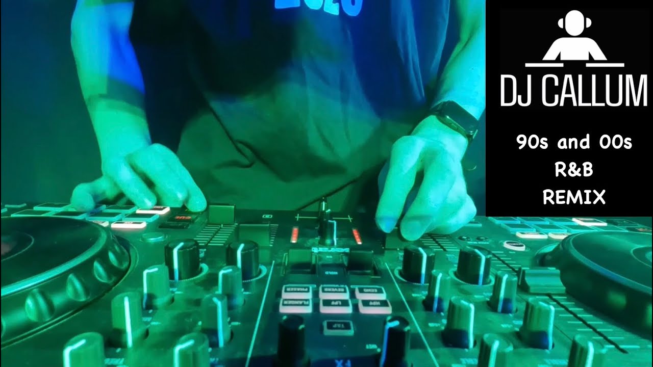 DJ CALLUM- 90s and 00’s R&B Remix