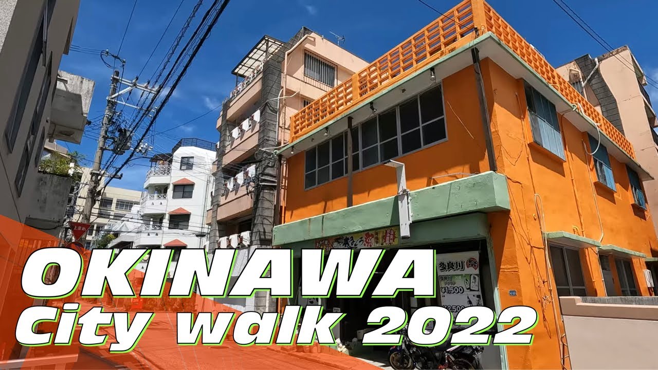 Walking Around Okinawa City NAHA 2022