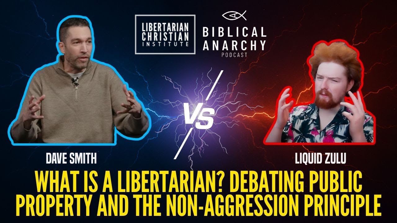 Dave Smith vs Liquid Zulu - What is a Libertarian? Debate on the NAP and Public Property
