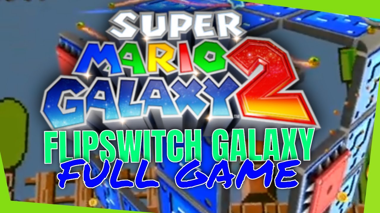 THIS REMAKE IS AWESOME! - SMG2: Flipswitch galaxy 100%