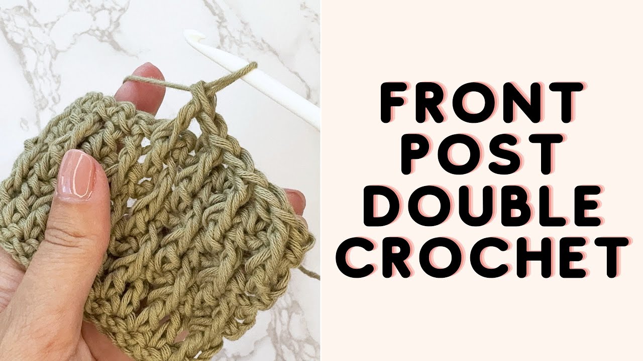 Front Post Double Crochet Stitch (FPDC)