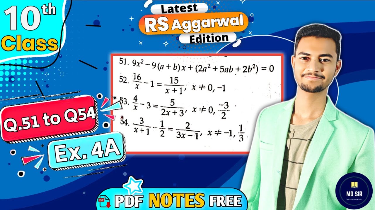Ex 4A Q51 to Q54 | Class 10 Rs Aggarwal | Quadratic Equations | Chapter 4 | CBSE 2023 - 24 | MD Sir