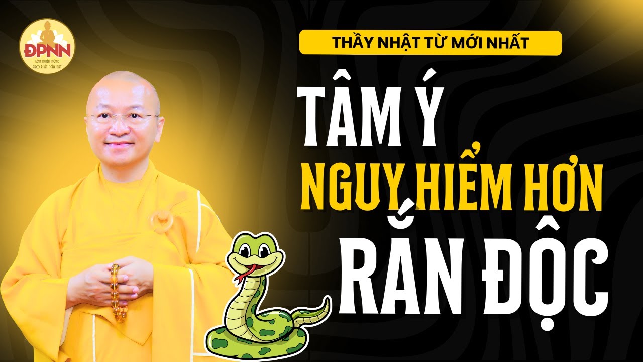 Ẩn Dụ Con Rắn Trong Kinh Phật: Bài Học Sâu Sắc Về Tâm Và Giới | Thầy Nhật Từ