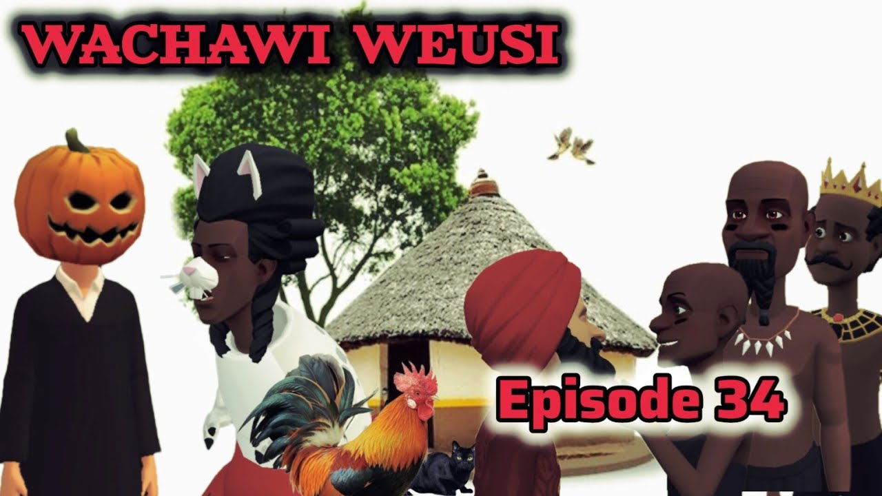 WACHAWI WEUSI |Episode 34|