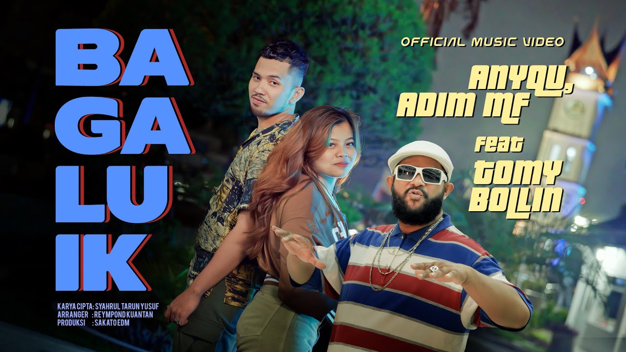 Anyqu, Adim MF ft Tomy Bollin - Bagaluik (Official Music Video eDm)