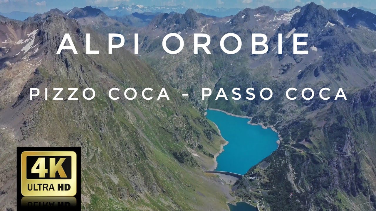 Alpi Orobie 4K - Pizzo Coca e Passo Coca