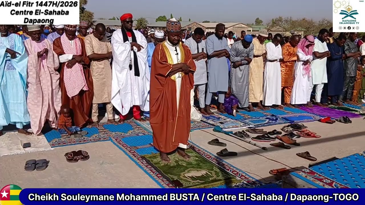 Aïd-el Fitr 1447H/2026 || Cheikh Souleymane Mohammed BUSTA || Centre El-Sahaba || Dapaong-TOGO