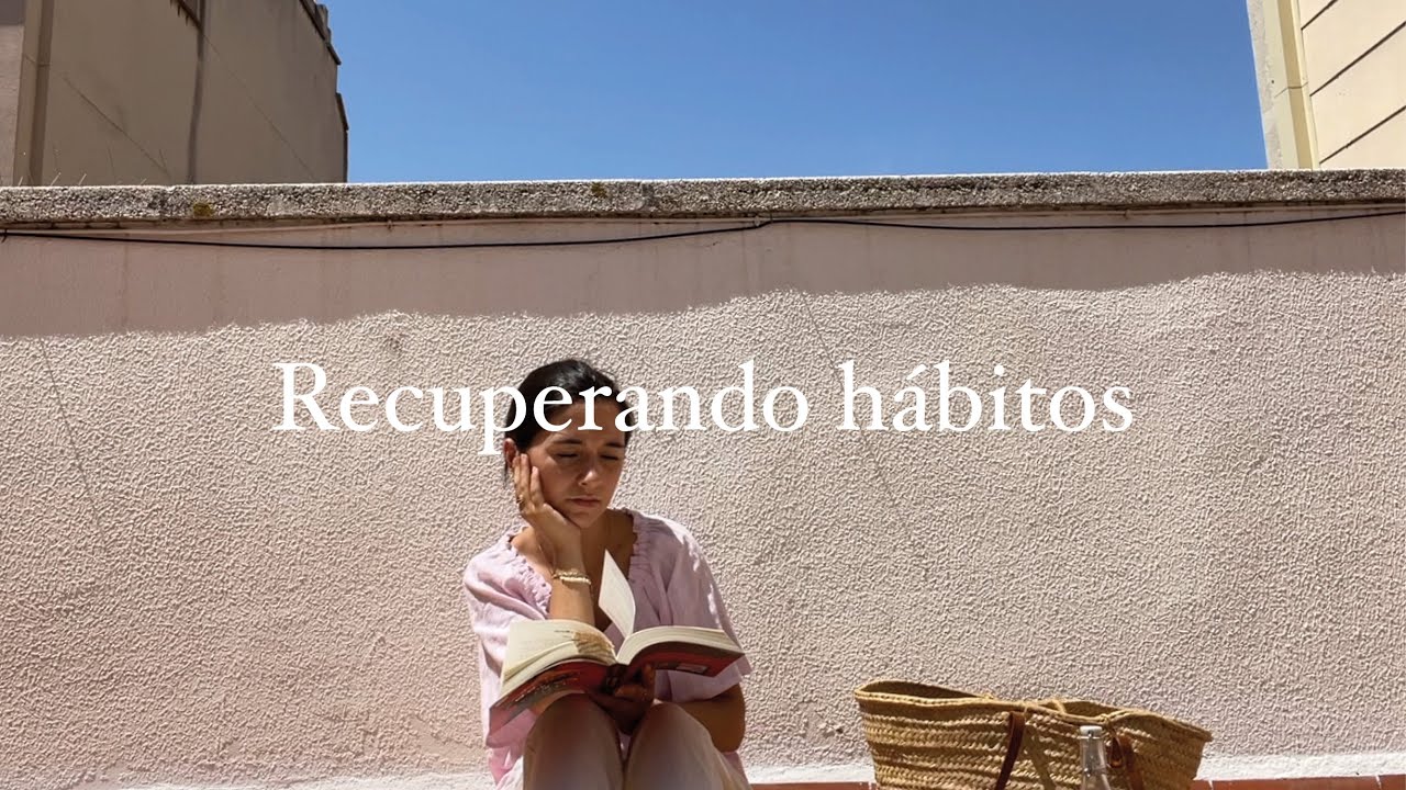 Una mañana de autocuidado recuperando mis buenos hábitos